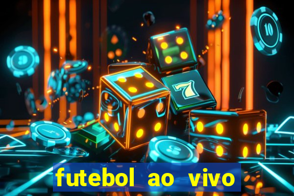 futebol ao vivo max tv